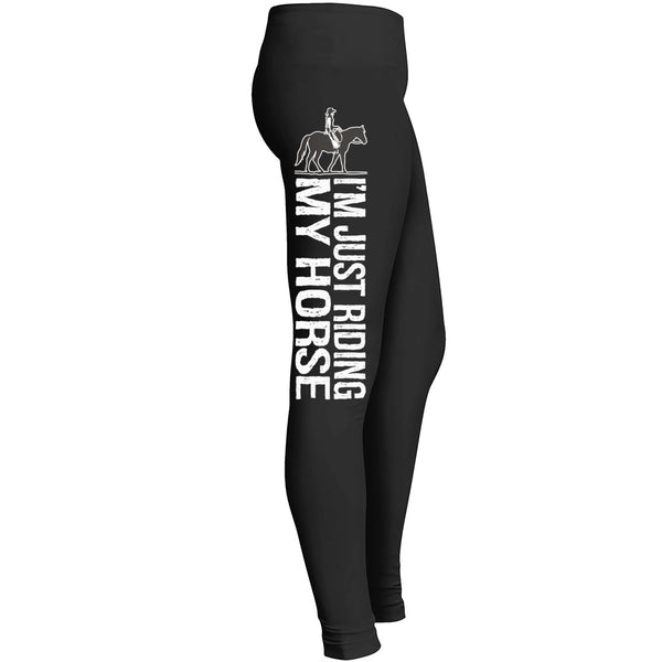 Im Just Riding My Horse Leggings