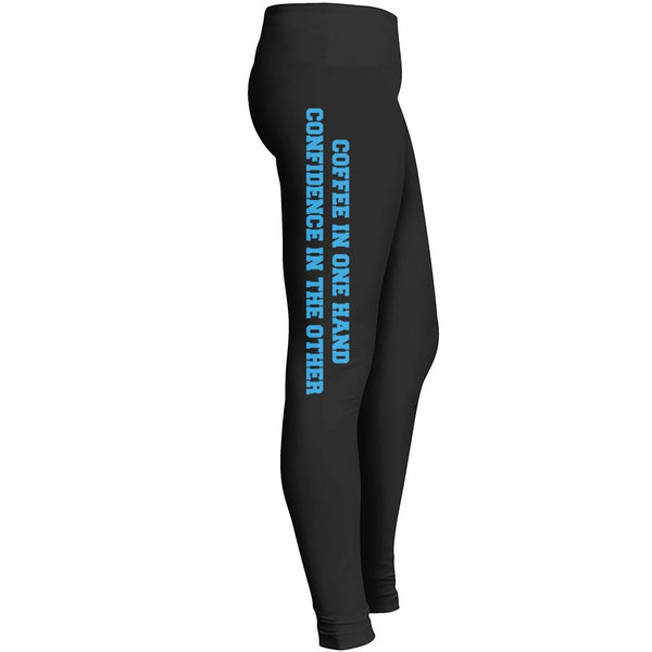 Coffee In One Hand Confidence In The Other Legging Leggings