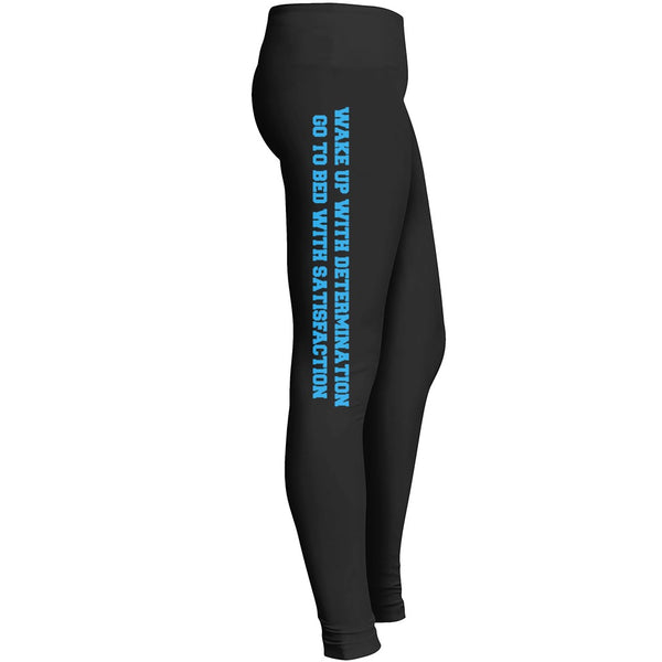 Wake Up With Determination Go To Bed With Satisfaction Legging 