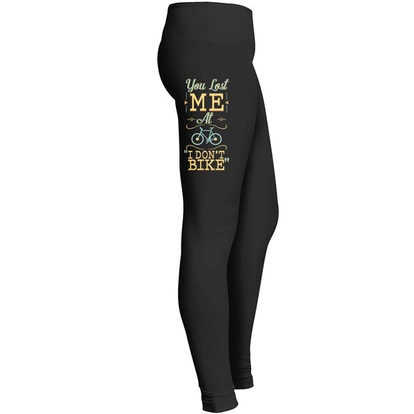 You Lost Me At I Dont Bike Leggings