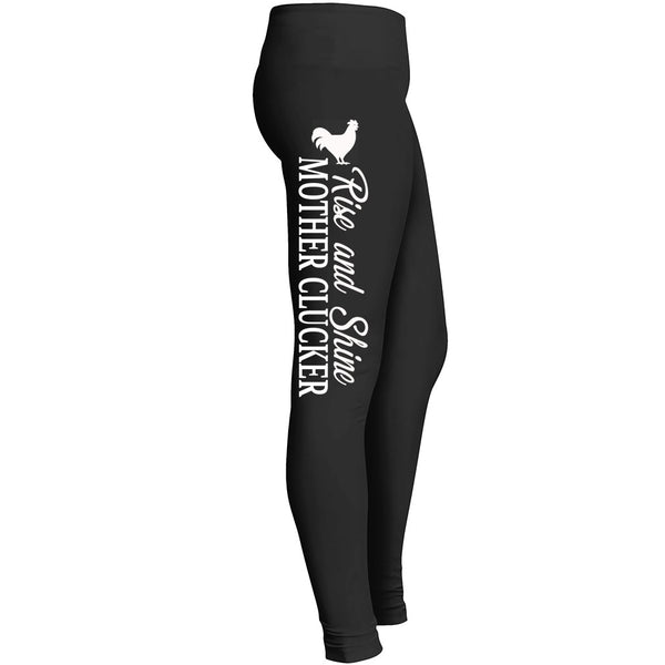 Rise And Shine Mother Clucker Leggings