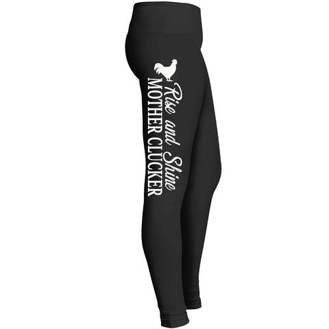 Rise And Shine Mother Clucker Leggings